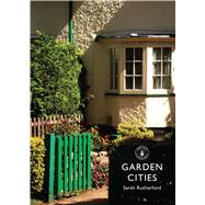 Garden Cities by Rutherford, Sarah, 9780747813422