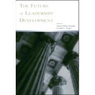 The Future of Leadership Development by Murphy, Susan Elaine; Riggio, Ronald E.; Uhl-Bien, Mary; Sims, Jr., Henry P., 9780805843422