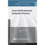 Seven North American Evaluation Pioneers by Williams, David D., 9781119293422