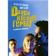 Dance, Recover, Repeat by Duncan, Alasdair, 9781416503422