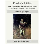 Der Verbrecher Aus Verlorener Ehre / the Criminal from Lost Honour by Schiller, Friedrich; Oxenford, John, 9781507683422