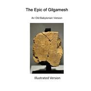 The Epic of Gilgamesh by Jastrow, Morris; Clay, Albert T., 9781522983422