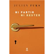 Ni partir ni rester by Julin Fuks, 9782246813422