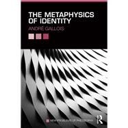 The Metaphysics of Identity by Gallois; AndrT, 9780415843423