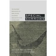 Special Sorrows by Jacobson, Matthew Frye; Roediger, David R., 9780520233423