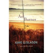 The Ash Burner by Gslason, Kri, 9780702253423