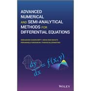 Advanced Numerical and Semi-Analytical Methods for Differential Equations by Chakraverty, Snehashish; Mahato, Nisha; Karunakar, Perumandla; Dilleswar Rao, Tharasi, 9781119423423
