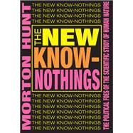 The New Know-nothings by Morton Hunt, 9781315133423