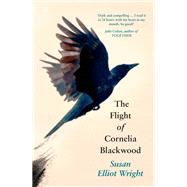 The Flight of Cornelia Blackwood by Elliot Wright, Susan, 9781471183423