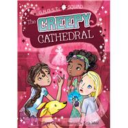The Creepy Cathedral by Canasi, Brittany; Wood, Katie, 9781683423423