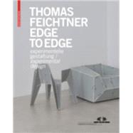 Thomas Feichtner Edge to Edge by Noever, Peter; Moreno, Shonquis (CON); Hollein, Lilli (CON); Burdek, Bernhard E. (CON); Hausenblas, Michael (CON), 9783034603423