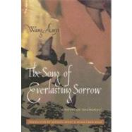 The Song of Everlasting Sorrow by Anyi, Wang, 9780231143424