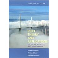 Price Theory and Applications: Decisions, Markets, and Information by Jack Hirshleifer , Amihai Glazer , David Hirshleifer, 9780521523424
