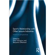 Sports Relationship with Other Leisure Industries: Historical Perspectives by Litherland; Benjamin, 9781138223424