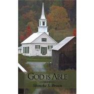 God Is Able by Brown, Shimeka S.; Shutt, Zack D., 9781440173424