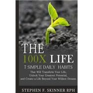 The 100x Life by Skinner, Stephen F., 9781522893424
