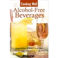 Cooking Well: Alcohol-Free Beverages Over 150 Easy & Delicious All-Occasion Drink Recipes by EDING, JUNE, 9781578263424