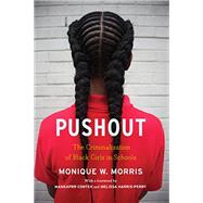 Pushout by Morris, Monique W.; Conteh, Mankaprr; Harris-perry, Melissa, 9781620973424