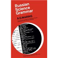 Russian Science Grammar by A. G. Waring, 9780080113425