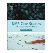 Nmr Case Studies by Simpson, Jeffrey H, 9780128033425