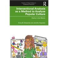Intersectional Analysis As a Method to Analyze Popular Culture by Edwards, Erica B.; Esposito, Jennifer, 9780367173425