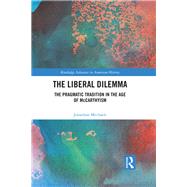 The Liberal Dilemma by Michaels, Jonathan, 9780367313425