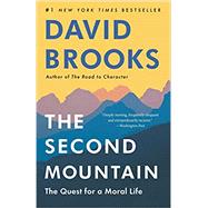 The Second Mountain The Quest for a Moral Life by Brooks, David, 9780812983425