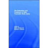 The Evaluation and Treatment of Mild Traumatic Brain Injury by Varney, Nils R.; Roberts, Richard J., 9781410603425