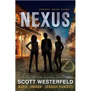 Nexus by Westerfeld, Scott; Lanagan, Margo; Biancotti, Deborah, 9781481443425