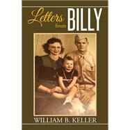 Letters from Billy by Keller, William B., 9781503523425