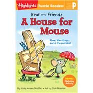 Bear and Friends: A House for Mouse by Shaffer, Jody Jensen; Rossiter, Clair, 9781644723425