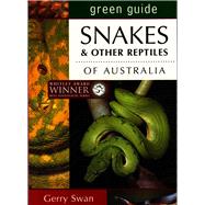 Green Guide: Snakes of Australia by Swan, Gerry, 9781864363425