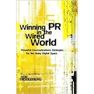 Winning Pr in the Wired World by Middleberg, Don, 9780071363426
