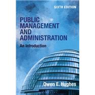 Public Management and Administration by Owen E. Hughes, 9781350373426