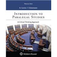Introduction to Paralegal Studies A Critical Thinking Approach by Currier, Katherine A.; Eimermann, Thomas E., 9781454873426