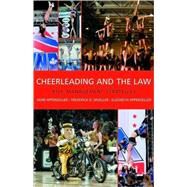 Cheerleading and the Law by Appenzeller, Herb; Mueller, Frederick O.; Appenzeller, Elizabeth H., 9781594603426