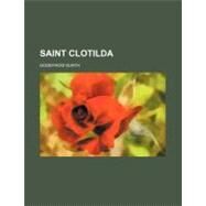 Saint Clotilda by Kurth, Godefroid, 9780217043427