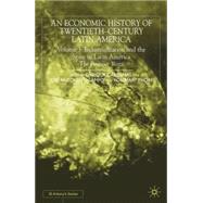 An Economic History of Twentieth-Century Latin America, Volume 3 Industrialization and the State in Latin America: The Postwar Years by Cardenas, Enrique; Ocampo, Jose Antonio; Thorp, Rosemary, 9780333633427