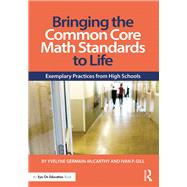Bringing the Common Core Math Standards to Life by Germain-McCarthy, Yvelyne; Gill, Ivan P., 9780415733427