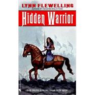 Hidden Warrior by FLEWELLING, LYNN, 9780553583427
