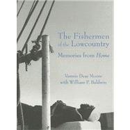The Fishermen of the Lowcountry by Moore, Vennie Deas, 9781596293427