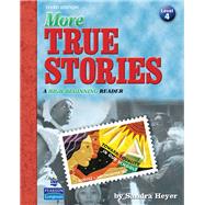 More True Stories A High-Beginning Reader by Heyer, Sandra, 9780138143428