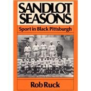 Sandlot Seasons by Ruck, Rob, 9780252063428