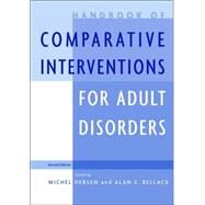Handbook of Comparative Interventions for Adult Disorders, 2nd Edition by Editor:  Michel Hersen; Editor:  Alan S. Bellack, 9780471163428