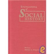 Encyclopedia of Social History by Stearns, Peter N., 9780815303428