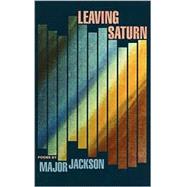 Leaving Saturn by Jackson, Major, 9780820323428