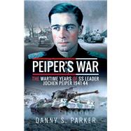 Peiper's War by Parker, Danny S., 9781526743428