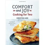 Comfort and Joy Cooking for Two by Lane, Christina, 9781581573428