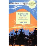 The Wedding of Zein by Salih, Tayeb; Matar, Hisham; Johnson-Davies, Denys, 9781590173428