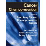 Cancer Chemoprevention by Kelloff, Gary J.; Hawk, Ernest T.; Sigman, Caroline C., 9781617373428